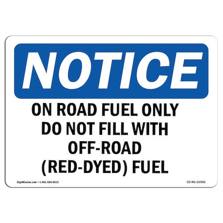 Signmission OSHA Notice Sign, 3.5" H, On Road Fuel Only Do Not Fill With Off-Road Sign, Landscape, 10PK OS-NS-D-35-L-16986-10PK